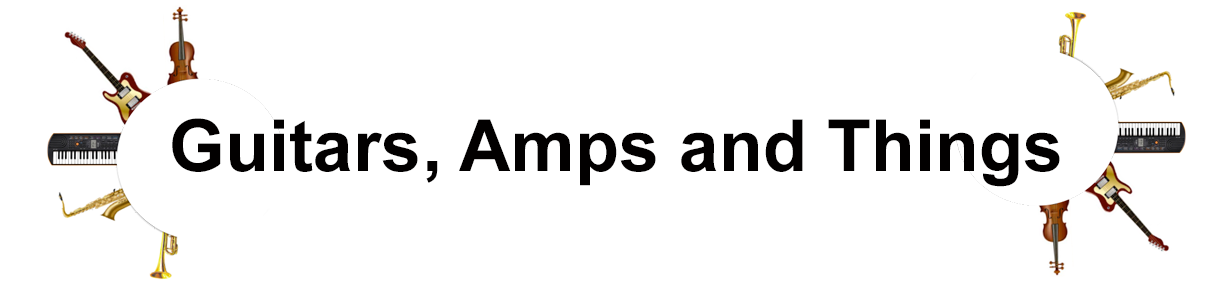 Guitars Amps and Things